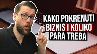 Kako Pokrenuti Biznis I Koliko Ti Para Treba [upl. by Aniez966]