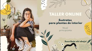 Taller de sustratos para plantas de interior Nivel principiante [upl. by Sinaj]