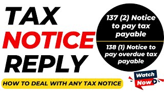 Tax Notice Reply  137 2 Notice to pay tax payable  138 1 Notice to pay overdue tax payable [upl. by Russon]