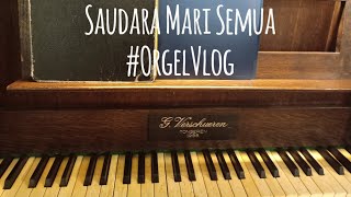 PS 322  Saudara Mari Semua OrgelVlog [upl. by Granniah]