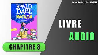 Matilda  Chapitre 3  Le chapeau et la superglu  Livre audio [upl. by Honeywell129]