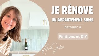 Rénovation Appartement 58 m2  Épisode 8  Finitions et DIY créatifs [upl. by Vacla]