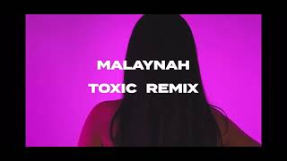 Malaynah Toxic Remix YG [upl. by Alvis79]