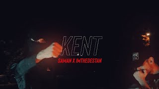 Saman x Imthedestan  KENT Mood Video [upl. by Cochrane]