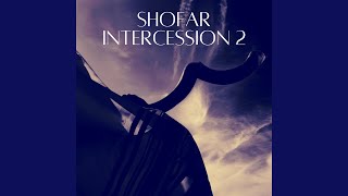 Shofar Intercession 2 [upl. by Emelda]