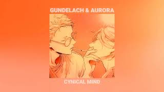 Gundelach amp AURORA  Cynical Mind Slowed [upl. by Eimyaj]