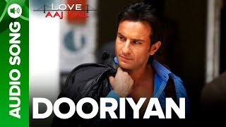 DOORIYAN  Full Audio Song  Love Aaj Kal  Saif Ali Khan  Mohit Chauhan  Pritam [upl. by Dierdre665]