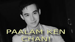 PAALAM KEN CHAN [upl. by Nowujalo]