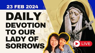 7 Sorrows of Mary Devotion 23 Feb 2024  Fri [upl. by Belle180]