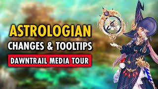 Dawntrail ASTROLOGIAN Changes amp Tooltips  FFXIV Media Tour [upl. by Ettigdirb]