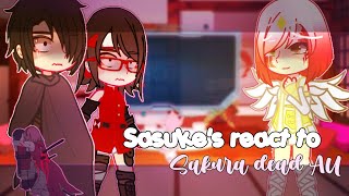 Sasukes react to Sakura Dead AU  Hey Jenxs  55 [upl. by Hahnke]