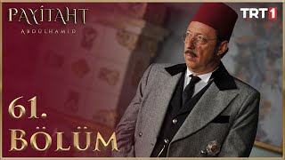 Payitaht Abdülhamid 61 Bölüm HD [upl. by Bilek]