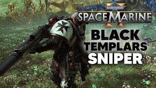 SPACE MARINE 2  BLACK TEMPLARS Sniper Class My Least Favourite [upl. by Arada489]