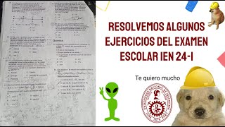 RESOLVEMOS ALGUNOS EJERCICIOS DE EXAMEN ESCOLAR IEN UNI 241 [upl. by Nylad]