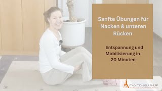 Sanfte Übungen für Nacken und unteren Rücken – Entspannung und Mobilisierung in 20 Minuten [upl. by Osnohpla]