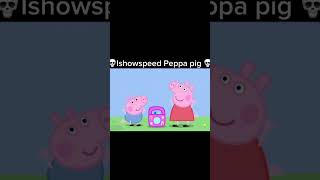 ishowspeed in peppa pig fyp respect ishowspeed peppapig subscribe sigma [upl. by Eadnus]