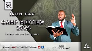 IRON CAP CAMP MEETING 2024  CHOSEN FOR MISSION MONDAY EVENING SERVICE with Elder Nakunyada [upl. by Htiekal]