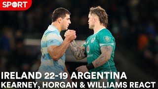 Ireland 2219 Argentina  FT reaction from Kearney Horgan amp Williams [upl. by Cassius]