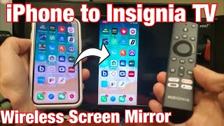 How to Screen Mirror iPhone to Insignia Smart TV FIRE TV Edition [upl. by Gayler]