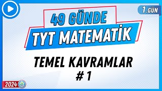 Temel Kavramlar 1  49 Günde TYT Matematik Kampı 1Gün  2024  Rehber Matematik [upl. by Revlys972]