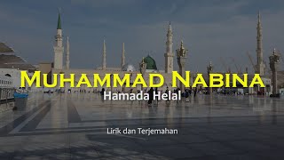 Muhammad Nabina  Hamada Helal  Lirik dan Terjemahan Indonesia Sholawat Nabi [upl. by Trudey886]