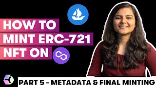 Mint ERC721 NFT on Polygon TUTORIAL  Part 5  NFT Metadata amp Minting [upl. by Airdnaid634]