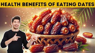 Health Benefits of Eating Dates Daily [upl. by Eelrehpotsirhc868]