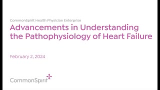 Virtual Grand Rounds Advancements in Understanding the Pathophysiology of Heart Failure [upl. by Tteve]