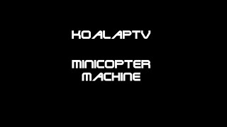 Rust Minicopter Machine [upl. by Hnilym]