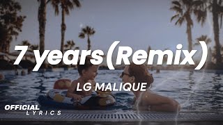 LG Malique  7 Years Remix Lyrics [upl. by Madda76]