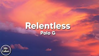 Polo G  Relentless Lyrics [upl. by Laleb]