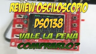 REVIEW OSCILOSCOPIO DSO 138 VALE LA PENA COMPRARLO [upl. by Araeic]