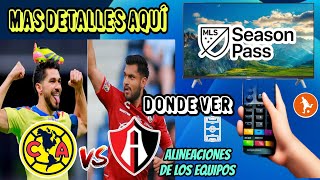 Donde ver el America vs Atlas  Alineaciones de los equipos y mas detalles del partido hoy [upl. by Serolod132]