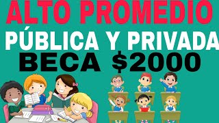 2000 📢Beca↗️ALTO Promedio hoy aquí cómo cuándo y dónde AQUÍ [upl. by Hernardo]