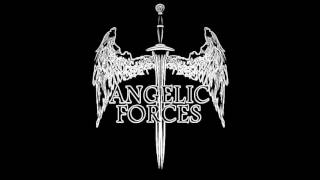 Angelic Forces  Angelic Forces [upl. by Kegan781]