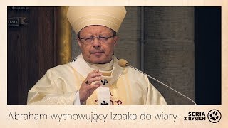 Abraham wychowujący Izaaka do wiary  abp Grzegorz Ryś [upl. by Inram]