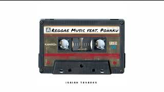 Isaiah Tavares  Reggae Music Audio ft Pohaku [upl. by Aianat]