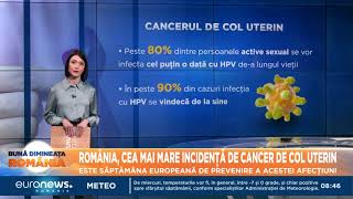 România are cea mai ridicată incidenţă şi mortalitate cauzată de cancerul de col uterin [upl. by Handler]