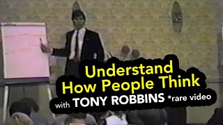 Understand How People Think by Tony Robbins rare video [upl. by Eilsek]