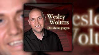 Wesley Wolters  Die kleine jongen [upl. by Shiff]