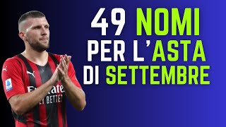 49 NOMI per lASTA di SETTEMBRE  Guida allAsta del Fantacalcio 202425 [upl. by Winchell]