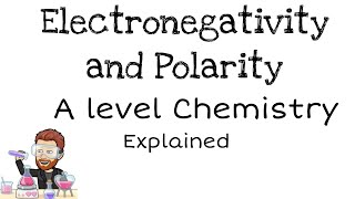 Electronegativity amp Polarity  Explained  A level Chemistry [upl. by Marylynne419]