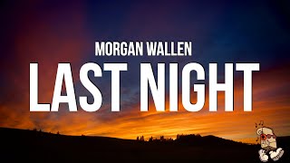 Morgan Wallen  Last Night Lyrics [upl. by Crane682]