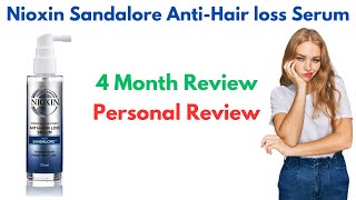 Nioxin Sandalore AntiHair loss Serum 4 Month Review [upl. by Keg]