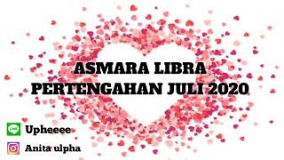 ASMARA LIBRA PERTENGAHAN JULI 2020 [upl. by Atkinson612]