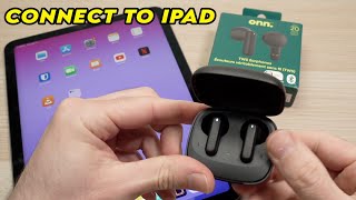 How to ConnectPair Onn Wireless Earbuds With iPad [upl. by Brody]