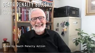 Death Penalty Bullshit  A Conversation with Philip D Hansten Regarding His New Book [upl. by Yerag]