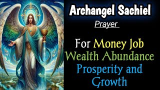 Most Powerful Archangel Sachiel Prayer for Money Job Wealth Abundance 🙏🙏🙏 [upl. by Nollahs]