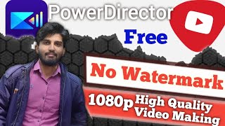 PowerDirector App मे Watermark कैसे Remove करे  PowerDirector Without Watermark [upl. by Yleme]