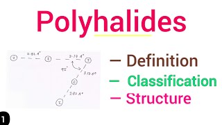 What are Polyhalides classification and Structure  simplified [upl. by Arlen]